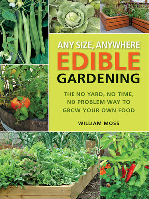 cover image of Any Size, Anywhere Edible Gardening